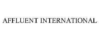 AFFLUENT INTERNATIONAL