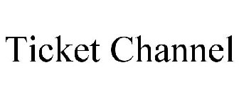 TICKET CHANNEL