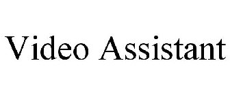 VIDEO ASSISTANT