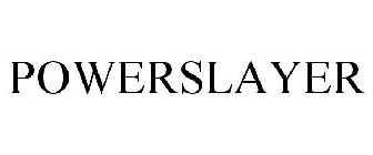 POWERSLAYER