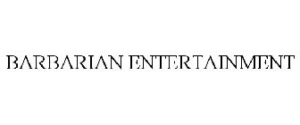 BARBARIAN ENTERTAINMENT