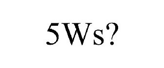 5WS?