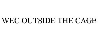 WEC OUTSIDE THE CAGE