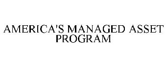 AMERICA'S MANAGED ASSET PROGRAM