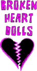 BROKEN HEART DOLLS