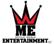 ME MYTHIC WORLD ENTERTAINMENT LLC