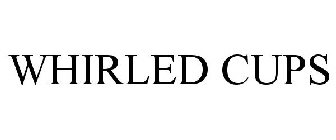 WHIRLED CUPS