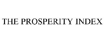 THE PROSPERITY INDEX