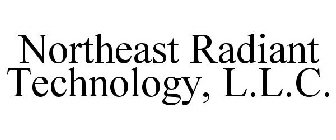 NORTHEAST RADIANT TECHNOLOGY, L.L.C.