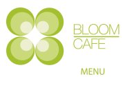 BLOOM CAFE MENU