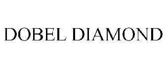 DOBEL DIAMOND