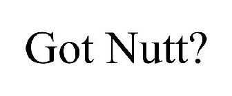 GOT NUTT?