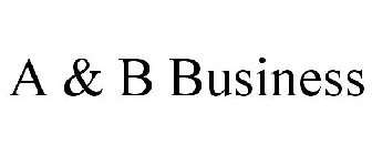 A & B BUSINESS