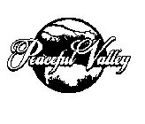 PEACEFUL VALLEY