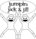 JUMPIN JACK & JILL