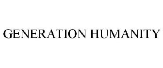 GENERATION HUMANITY