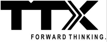 TTX FORWARD THINKING.