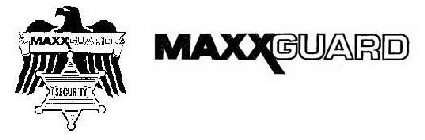 MAXXGUARD MAXXGUARD INCORPORATED SINCE 1979