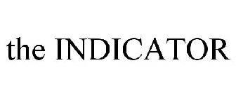 THE INDICATOR