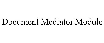 DOCUMENT MEDIATOR MODULE