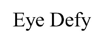 EYE DEFY