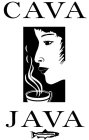 CAVA JAVA