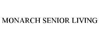 MONARCH SENIOR LIVING