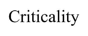 CRITICALITY