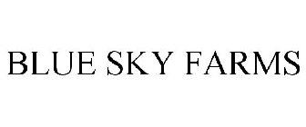 BLUE SKY FARMS