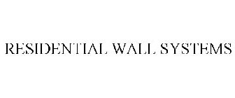 RESIDENTIAL WALL SYSTEMS