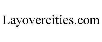 LAYOVERCITIES.COM