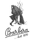 MISCELA BARBERA BARBERA ... DAL 1870