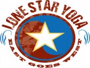 LONE STAR YOGA EAST GOES WEST