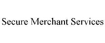 SECURE MERCHANT SERVICES