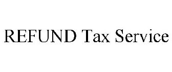 REFUND TAX SERVICE