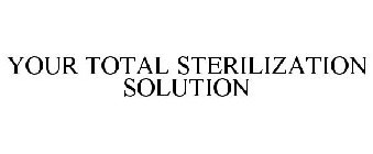 YOUR TOTAL STERILIZATION SOLUTION