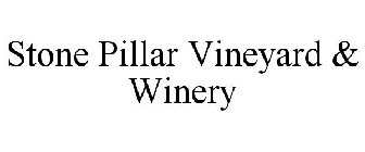 STONE PILLAR VINEYARD & WINERY