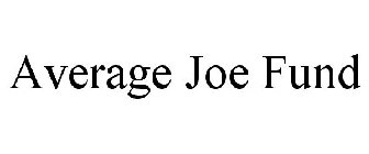 AVERAGE JOE FUND