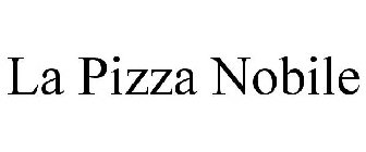 LA PIZZA NOBILE