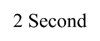 2 SECOND