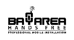 BAYAREA HAND FREE PROFESSIONAL MOBILE INSTALLATION