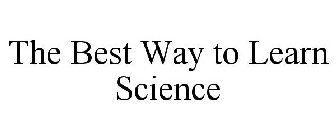 THE BEST WAY TO LEARN SCIENCE