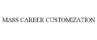 MASS CAREER CUSTOMIZATION