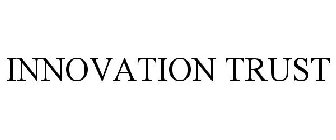 INNOVATION TRUST