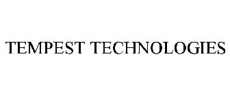 TEMPEST TECHNOLOGIES