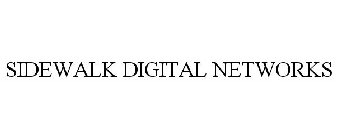 SIDEWALK DIGITAL NETWORKS