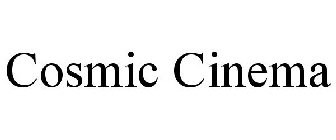 COSMIC CINEMA