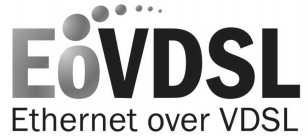 EOVDSL ETHERNET OVER VDSL