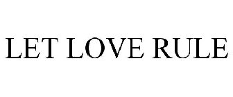 LET LOVE RULE