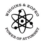 WIGGINS & KOPKO POWER OF ATTORNEY